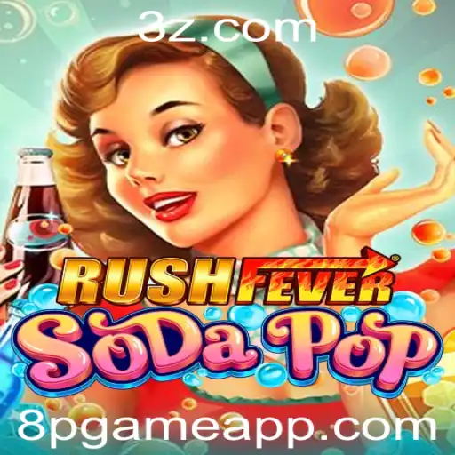 RushFeverSodaPop: Descubra a Emoção do Novo 8pgame